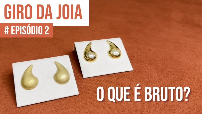 GIRO DA JOIA | EPISÓDIO 2 | O que é semijoia em bruto?