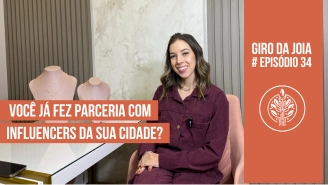 GIRO DA JOIA | EPISÓDIO 34 | Como parcerias com influencers locais podem crescer seu negócio?